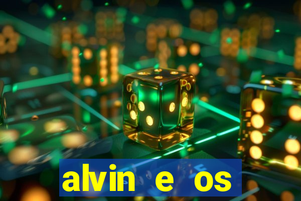 alvin e os esquilos 3 filme completo dublado